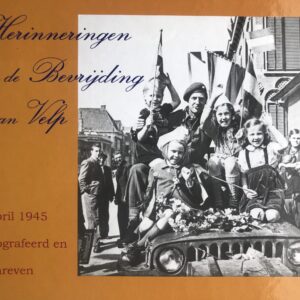 Herinneringen aan de bevrijding van Velp - diverse auteurs - E6