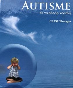 Autisme - de wanhoop voorbij - Cease thrapie - T. Smit, arts - BKK 2.2